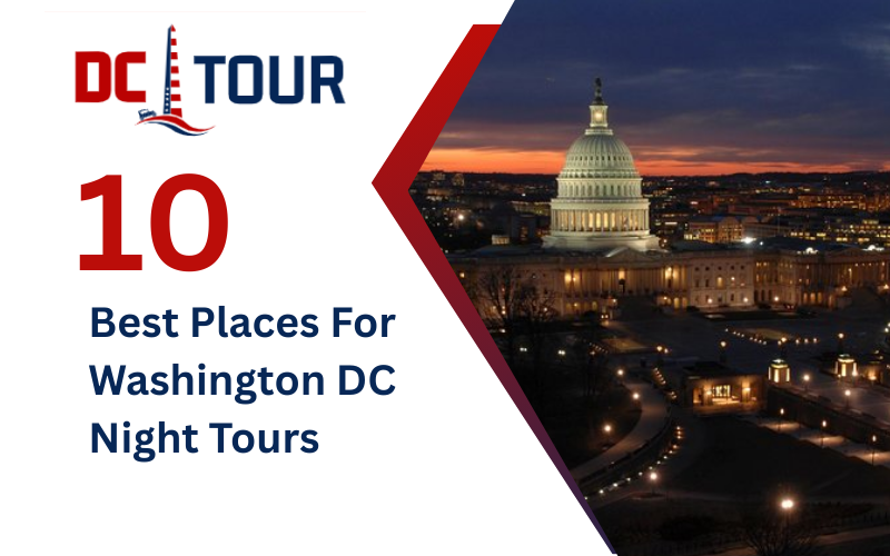 10 Best Places for Washington DC Night Tours